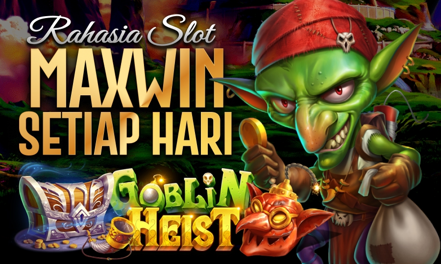 Top Games Goblin Heist di Pragmatic Play: Rahasia Slot Maxwin Setiap Hari di tahun 2025
