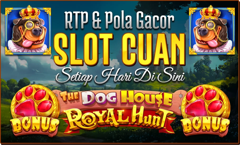 Top Games 2023 - The Dog House - Royal Hunt RTP & Pola Gacor Menjadi Slot Paling Cuan Setiap Hari di Sini