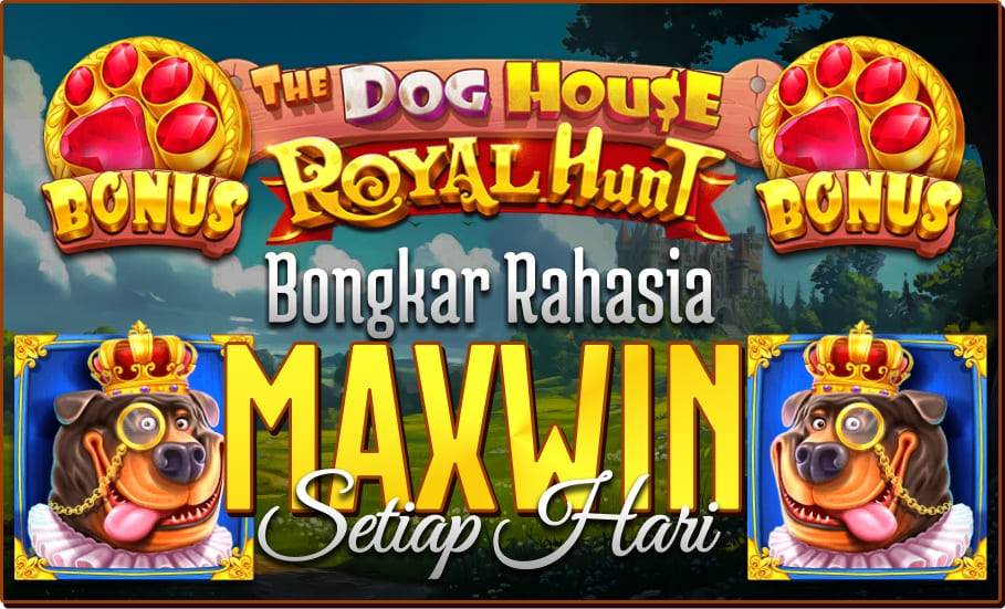 Top Games 2023 - The Dog House - Royal Hunt Bongkar Rahasia Slot Maxwin Setiap Hari di Tahun 2025